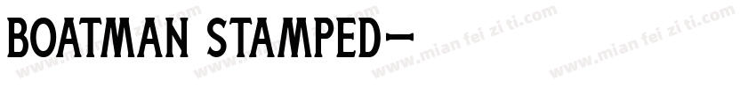 Boatman Stamped字体转换